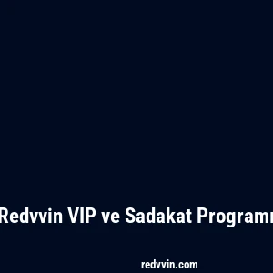 Redvvin VIP ve Sadakat Programı