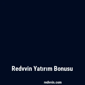 Redvvin Yatırım Bonusu